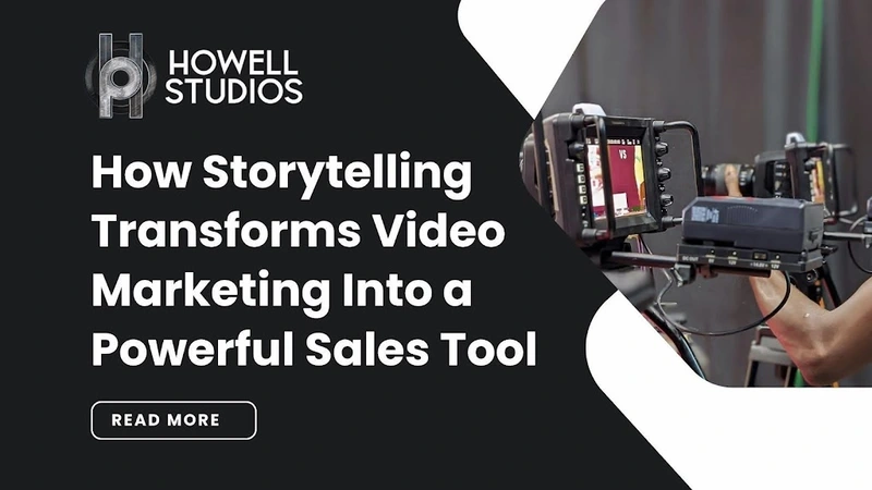 How Storytelling Transforms Video Marketing Into a Powerful Sales Tool